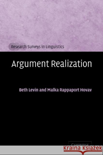 Argument Realization Beth Levin Malka Rappapor 9780521663762 Cambridge University Press