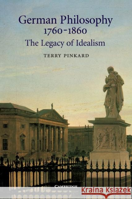 German Philosophy 1760-1860 Pinkard, Terry 9780521663816