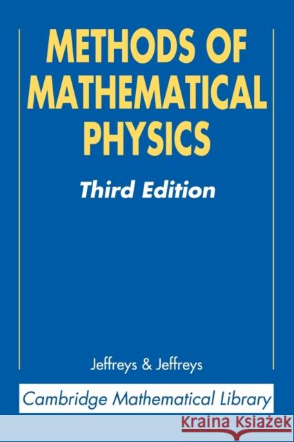 Methods of Mathematical Physics Harold Jeffreys Bertha Jeffreys 9780521664028