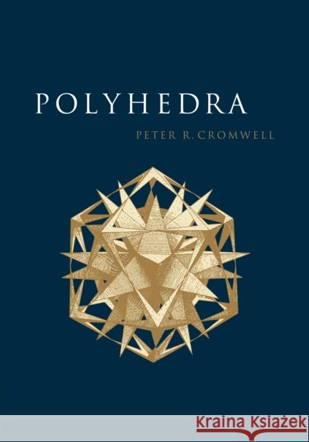 Polyhedra Peter R Cromwell 9780521664059