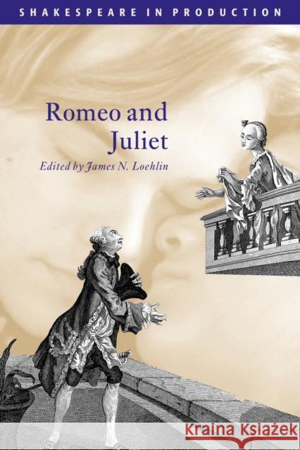 Romeo and Juliet James N. Loehlin William Shakespeare 9780521667692