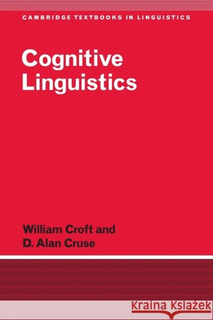 Cognitive Linguistics Alan Cruse William Croft D. Alan Cruse 9780521667708 Cambridge University Press