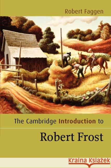 The Cambridge Introduction to Robert Frost Robert Faggen 9780521670067