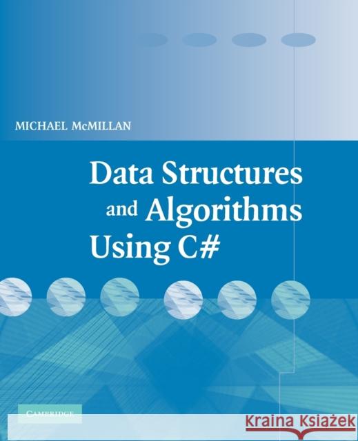 Data Structures and Algorithms Using C# Michael McMillan 9780521670159 0