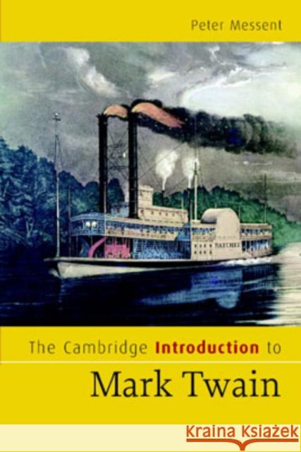 The Cambridge Introduction to Mark Twain Peter Messent 9780521670753