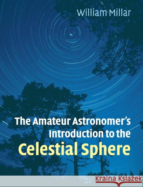 Astronomer Intro Celestial Sphere Millar, William 9780521671231