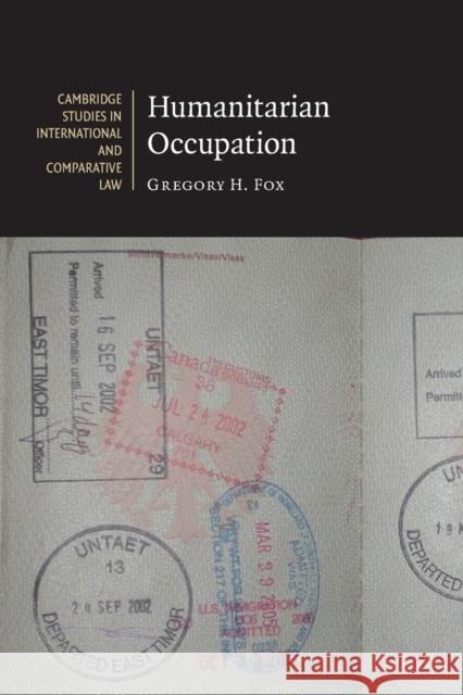 Humanitarian Occupation Gregory H. Fox 9780521671897 Cambridge University Press