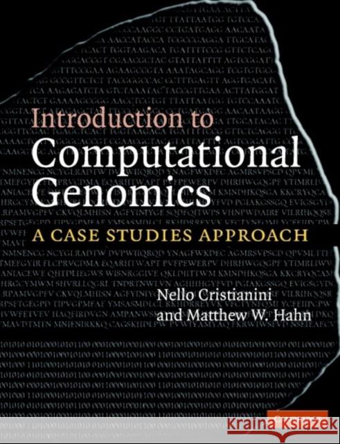 Introduction to Computational Genomics: A Case Studies Approach Cristianini, Nello 9780521671910