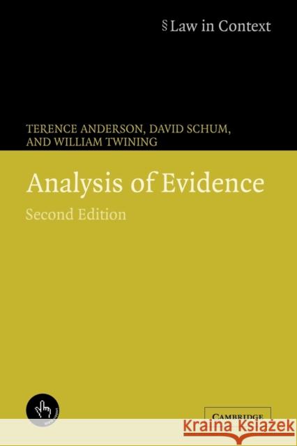 Analysis of Evidence Terence J. Anderson David A. Schum William Twinning 9780521673167 Cambridge University Press