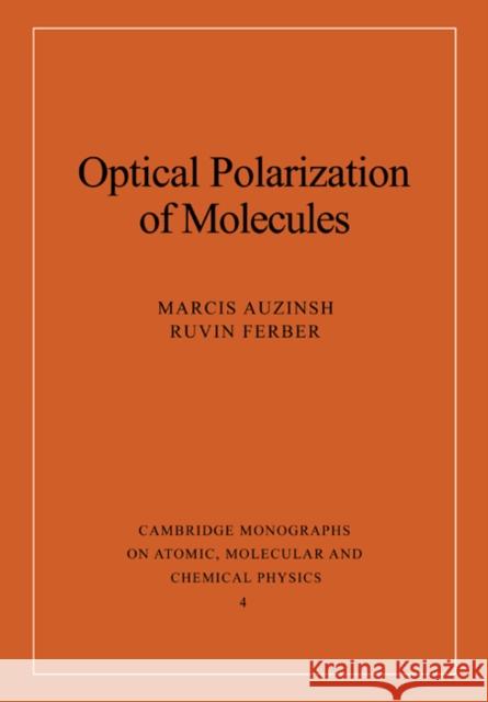 Optical Polarization of Molecules Marcis Auzinsh Ruvin Ferber A. Dalgarno 9780521673440 Cambridge University Press