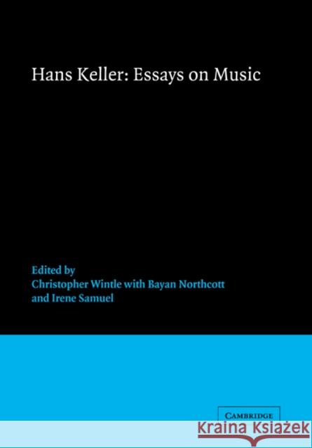 Essays on Music Hans Keller Christopher Wintle 9780521673488 Cambridge University Press