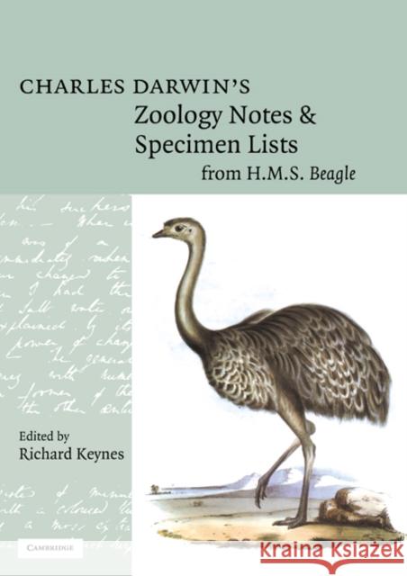 Charles Darwin's Zoology Notes and Specimen Lists from H. M. S. Beagle Charles Darwin Charles Darwin Richard Keynes 9780521673501 Cambridge University Press