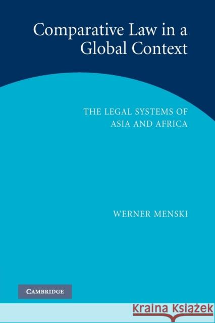 Comparative Law in a Global Context: The Legal Systems of Asia and Africa Menski, Werner F. 9780521675291 Cambridge University Press