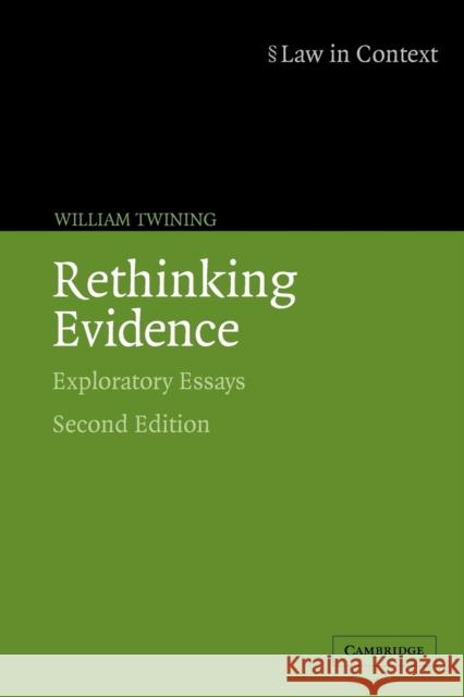 Rethinking Evidence: Exploratory Essays Twining, William 9780521675376 Cambridge University Press