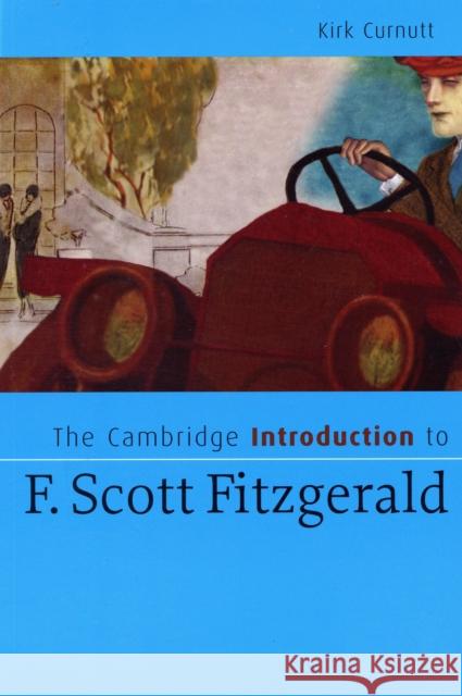 The Cambridge Introduction to F. Scott Fitzgerald Kirk Curnutt 9780521676007 Cambridge University Press