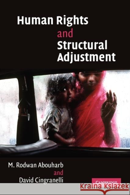 Human Rights and Structural Adjustment M. Rodwan Abouharb David Louis Cingranelli 9780521676717