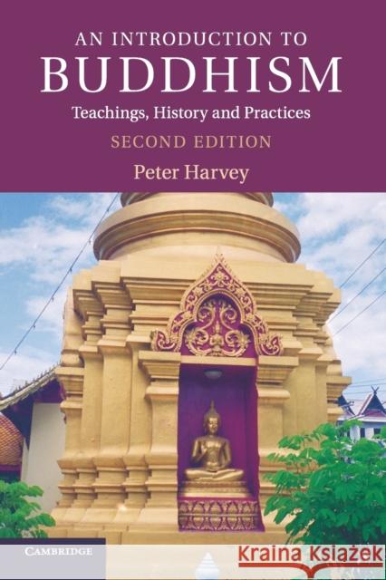 An Introduction to Buddhism: Teachings, History and Practices Harvey, Peter 9780521676748