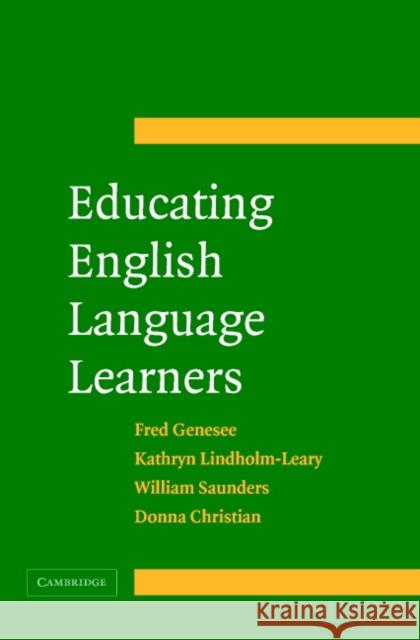 Educating English Language Learners: A Synthesis of Research Evidence Genesee, Fred 9780521676991