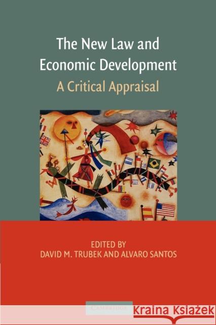 The New Law and Economic Development: A Critical Appraisal Trubek, David M. 9780521677578 Cambridge University Press