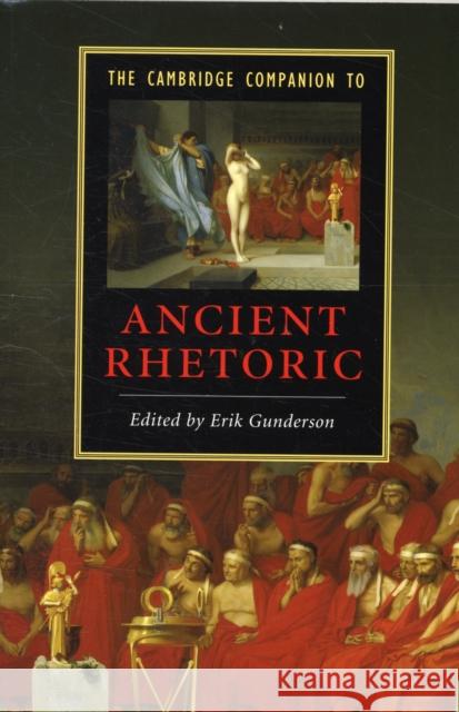 The Cambridge Companion to Ancient Rhetoric Erik Gunderson 9780521677868 0
