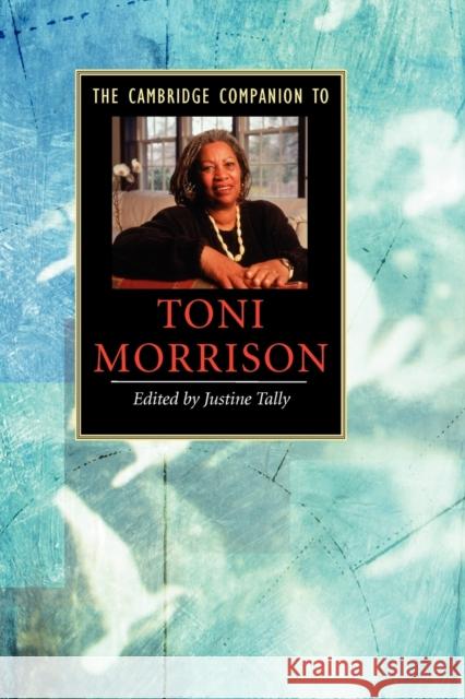 The Cambridge Companion to Toni Morrison Justine Tally 9780521678322 Cambridge University Press