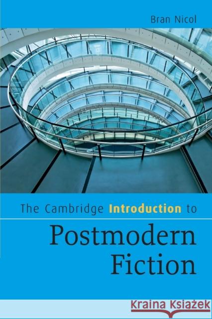 The Cambridge Introduction to Postmodern Fiction Bran Nicol 9780521679572 0