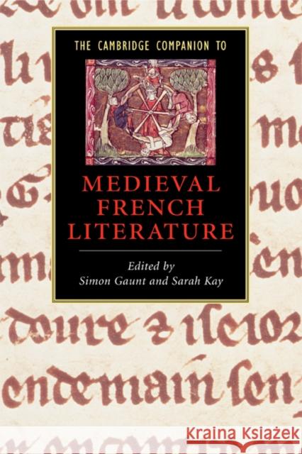The Cambridge Companion to Medieval French Literature Sarah Kay Simon Gaunt 9780521679756 Cambridge University Press