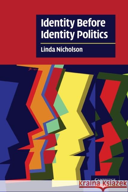 Identity Before Identity Politics Linda Nicholson 9780521680486 Cambridge University Press