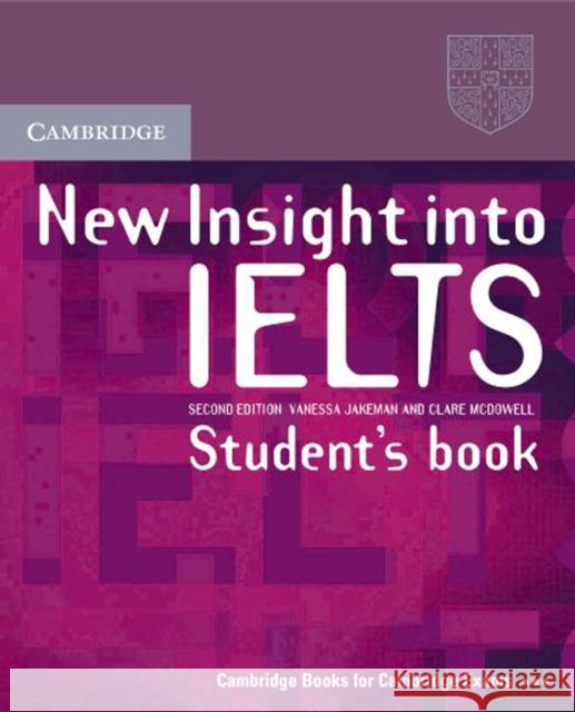 New Insight Into IELTS: student's book with answers Jakeman, Vanessa 9780521680899 0