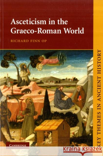 Asceticism in the Graeco-Roman World Richard Finn 9780521681544 CAMBRIDGE UNIVERSITY PRESS