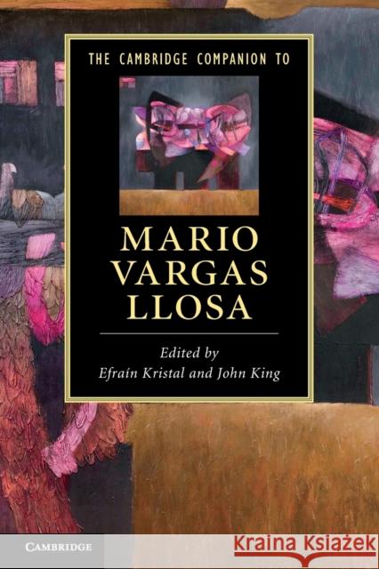 The Cambridge Companion to Mario Vargas Llosa Efrain Kristal 9780521682855