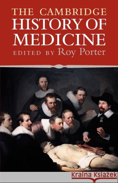 The Cambridge History of Medicine Roy Porter 9780521682893 Cambridge University Press