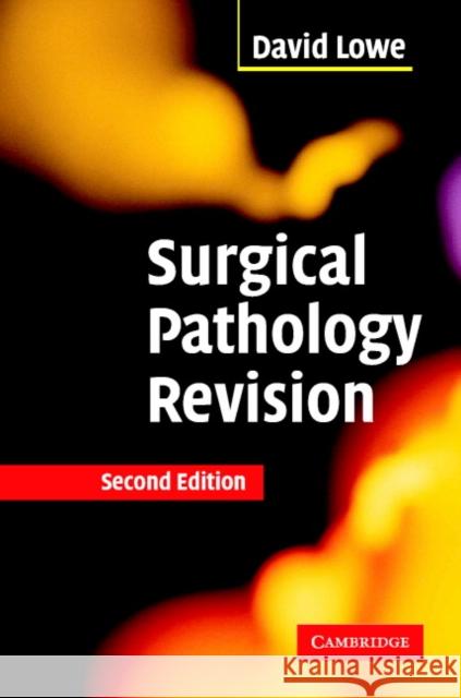 Surgical Pathology Revision David Lowe 9780521683586 0