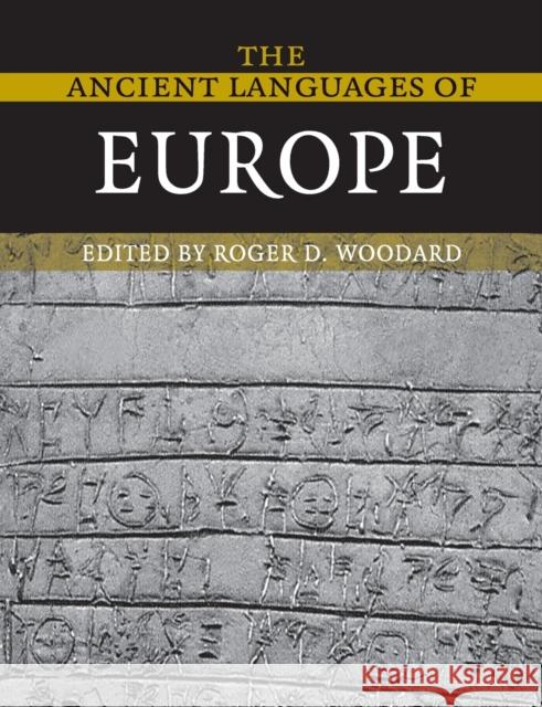 The Ancient Languages of Europe Roger D Woodard 9780521684958 0