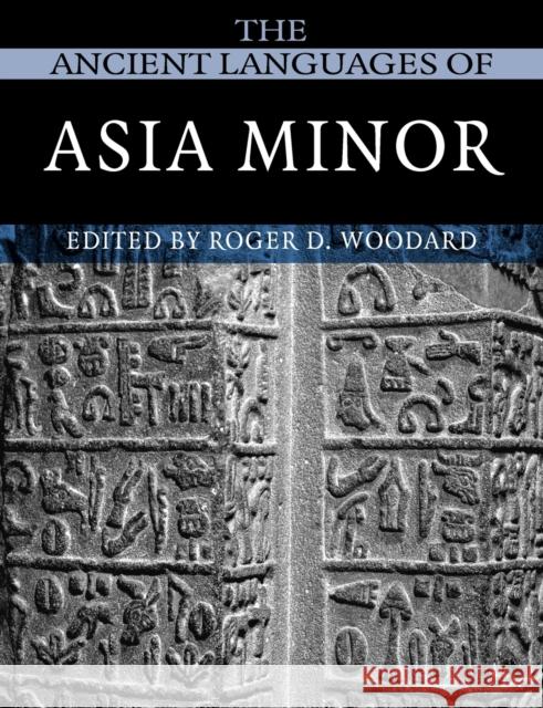 The Ancient Languages of Asia Minor Roger D. Woodard 9780521684965 Cambridge University Press