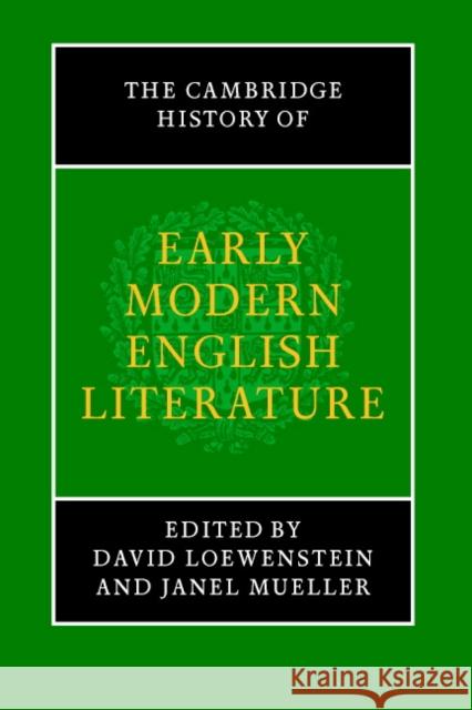 The Cambridge History of Early Modern English Literature David Loewenstein 9780521684996 0