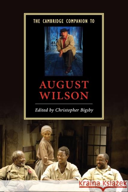 The Cambridge Companion to August Wilson C. W. E. Bigsby 9780521685061 Cambridge University Press