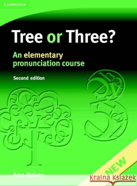 Tree or Three?: An Elementary Pronunciation Course Ann Baker 9780521685269 Cambridge University Press