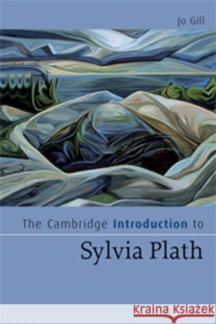 The Cambridge Introduction to Sylvia Plath Jo Gill 9780521686952 Cambridge University Press