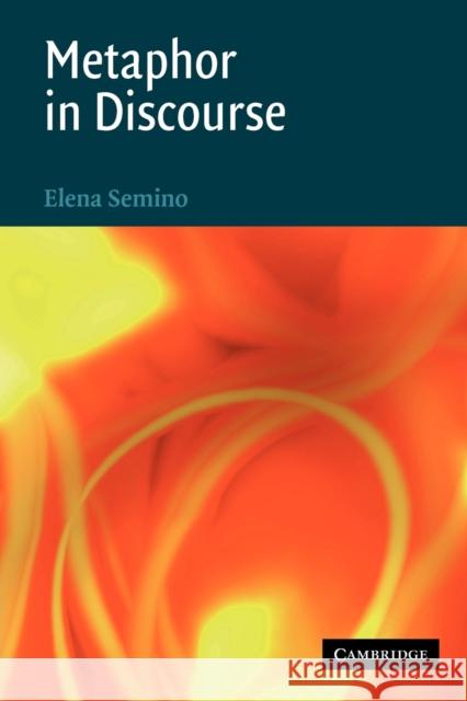 Metaphor in Discourse Elena Semino 9780521686969