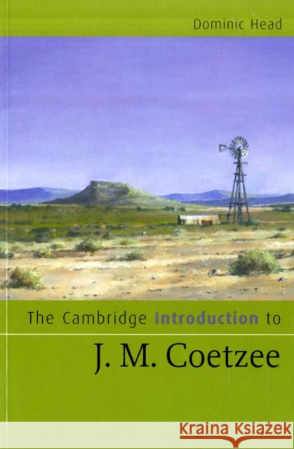 The Cambridge Introduction to J. M. Coetzee Dominic Head 9780521687096 Cambridge University Press
