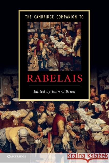 The Cambridge Companion to Rabelais John O'Brien (Royal Holloway, University of London) 9780521687287 Cambridge University Press