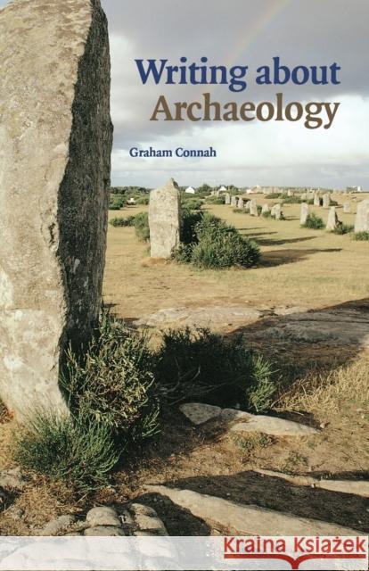 Writing about Archaeology Graham Connah 9780521688512 Cambridge University Press