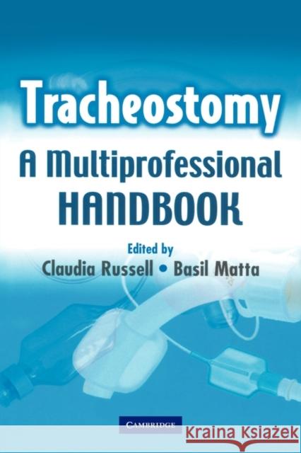 Tracheostomy: A Multi-Professional Handbook Russell, Claudia 9780521688987 Cambridge University Press