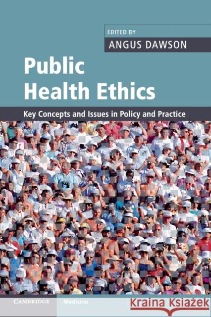 Public Health Ethics Dawson, Angus 9780521689366 0