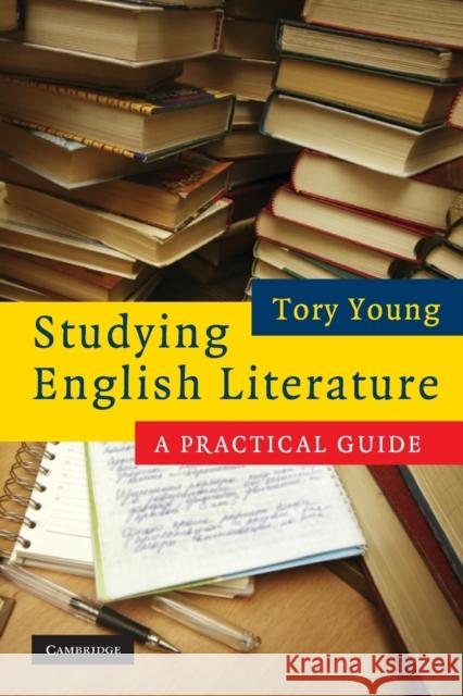Studying English Literature: A Practical Guide Young, Tory 9780521690140 0