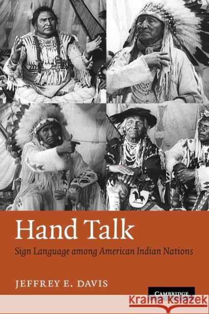 Hand Talk: Sign Language Among American Indian Nations Davis, Jeffrey E. 9780521690300 Cambridge University Press