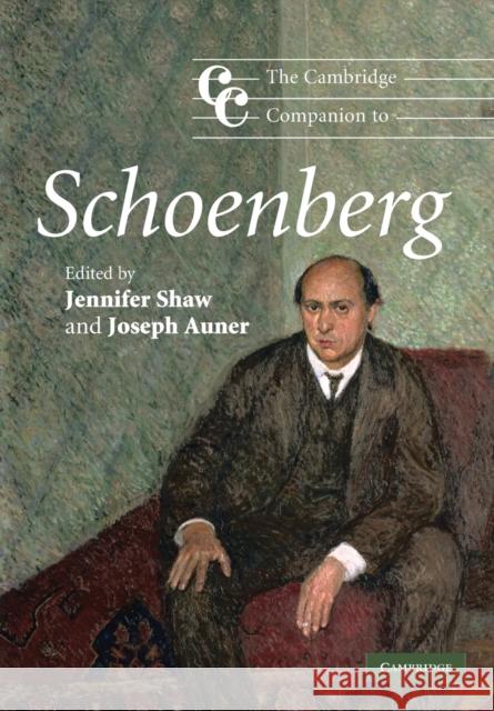 The Cambridge Companion to Schoenberg Jennifer Shaw 9780521690867