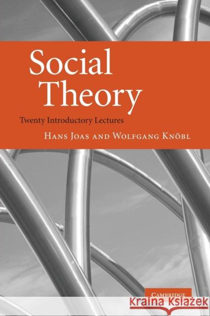Social Theory Joas, Hans 9780521690881 CAMBRIDGE UNIVERSITY PRESS