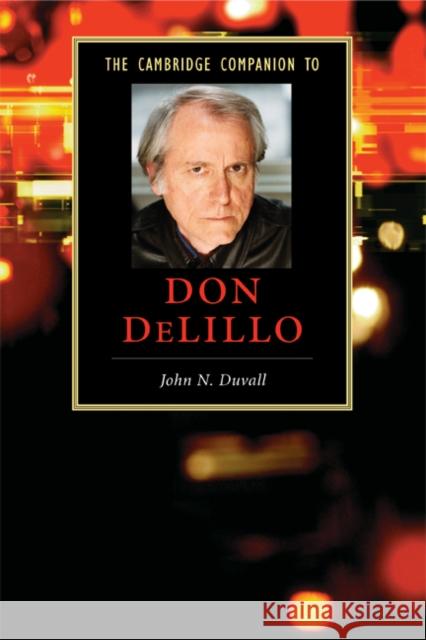 The Cambridge Companion to Don Delillo Duvall, John N. 9780521690898